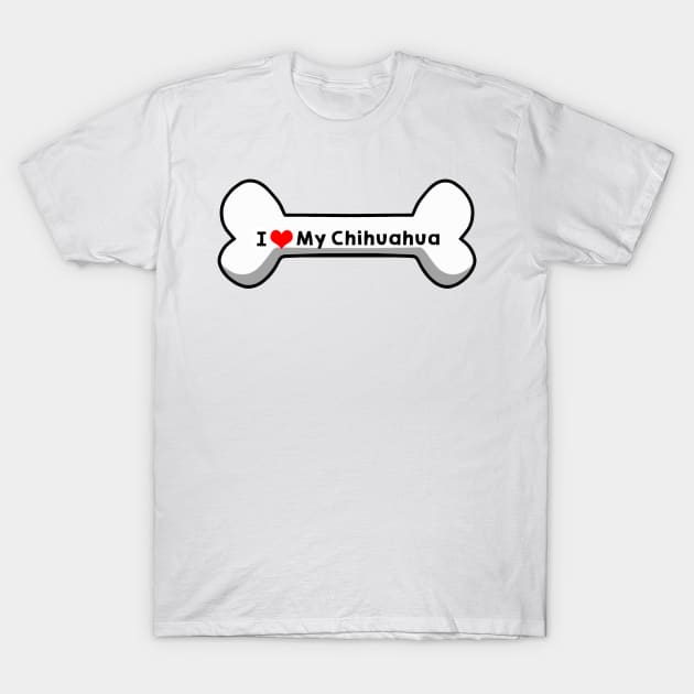 I Love My Chihuahua T-Shirt by mindofstate